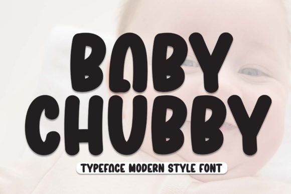 Baby Chubby Display Font for Playful Editorial Design