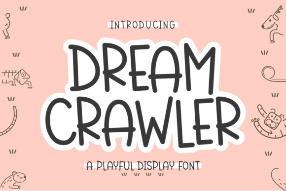 Dream Crawler: A Playful Display Font for Small Business Branding