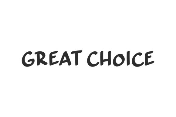 Great Choice: A Playful Handwriting Display Font for Digital Design