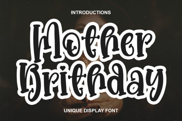 Mother Brithday: A Festive Display Font for Publishers and Content Creators