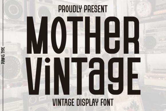 Mother Vintage: A Classic Display Font for Editorial Design